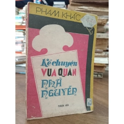 Kể chuyện vua quan nhà Nguyễn - Phạm Khác Hoè 198706