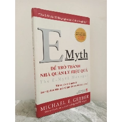 [Phiên Chợ Sách Cũ] E-Myth - Để Trở Thành Nhà Quản Lý Hiệu Quả (2008) - Michael E. Gerber S1911