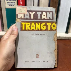 [Vui Lòng Cân Nhắc Trước Khi Lựa Chọn] - Sách Xưa: Mây Tan Trăng Tỏ (Kịch Bản Ngắn) - 1978