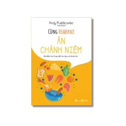 Cùng Headspace ăn chánh niệm - Andy Puddicombe