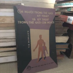 Con người trong thế giới kỹ thuật và kỹ thuật trong thế giới con người