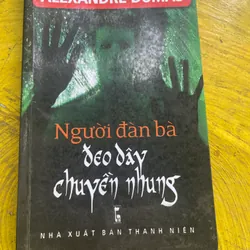 NGƯỜI ĐÀN BÀ MANG DÂY CHUYỀN NHUNG- TRUYỆN MA CỦA ALEXANDRE DUMAS