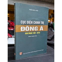 Cục diện chính trị đông á giai đoạn 1991- 2016 - Trần Bách Hiếu