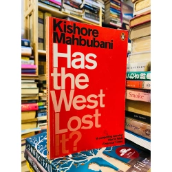 HAS THE WEST LOST IT? - KISHORE MAHBUBANI