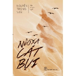 Nẻo Xa Cát Bụi - Nguyễn Trọng Văn ASB.PO Oreka-Blogmeo120125