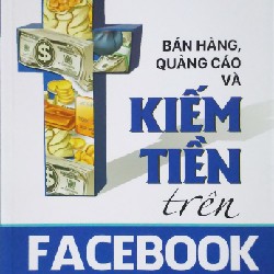 Bán hàng, quảng cáo và kiếm tiền trên Facebook 13763