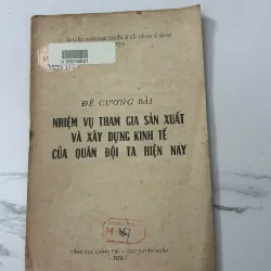 Đề cương bài: Nhiệm vụ tham gia sản xuất và xây dựng kinh tế của quân đội ta hiện nay
