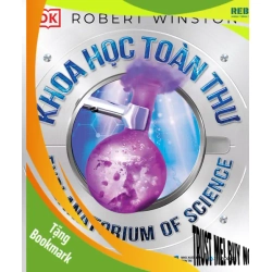 (TẶNG BOOKMARK) Khoa Học Toàn Thư - Robert Winston - 2024