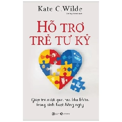 Hỗ Trợ Trẻ Tự Kỷ - Kat C. Wilde (Mới 100%) Phát triển kỹ năng, trí tuệ cho trẻ, Thái Hà Books - SÁCH ĐẠI HỌC