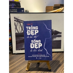 Trông đẹp là lợi thế, sống đẹp là bản lĩnh - Cách Tỷ 148676