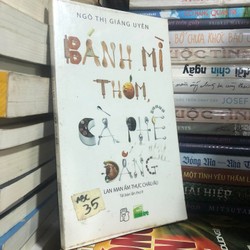 Bánh mì thơm, cà phê đắng - Ngô Thị Giáng Uyên