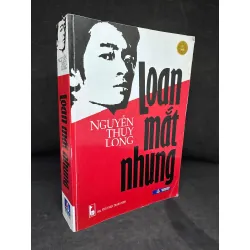 [Phiên Chợ Sách Cũ] Loan Mắt Nhung - Nguyễn Thụy Long 2204, 2014