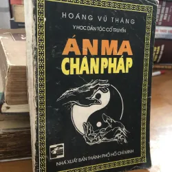 Án ma chân pháp - Hoàng Vũ Thăng 