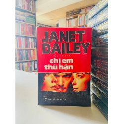 Chị em thù hận - Janet Dailey STB132 Văn học