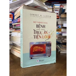 BỆNH CỦA THỜI THỨC ĂN TIỆN LỢI - Robert H. Lustig 291480