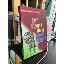 Nghệ thuật diễn thuyết - Tuyết Mai biên dịch