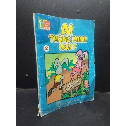 (TẶNG BOOKMARK) Ai thông minh hơn? Tập 2 - Tủ sách rèn trí thông minh 2000 mới 70% ố vàng rách gáy RBK2404 kỹ năng