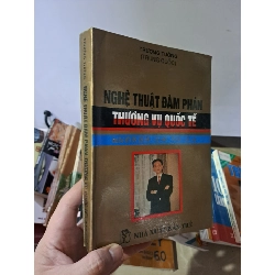 Nghệ thuật đàm phán thương vụ quốc tế mới 80% ố vàng 1996 Trương Tường HCM0308 KỸ NĂNG