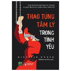 Thao Túng Tâm Lý Trong Tình Yêu - Michelle Moore 194640