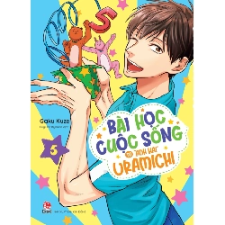 Bài Học Cuộc Sống Từ "Anh Hai" Uramichi - Tập 5 - Gaku Kuze (Mới 100%) Manga, comic, NXB Kim Đồng - SÁCH ĐẠI HỌC