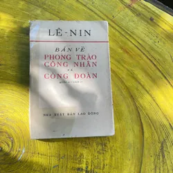  BÀN VỀ PHONG TRÀO CÔNG NHÂN VÀ CÔNG ĐOÀN