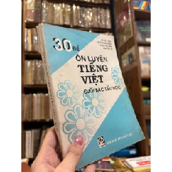 30 Đề Ôn Luyện Tiếng Việt Cuối Bậc Tiểu Học - Lê Hữu Tình