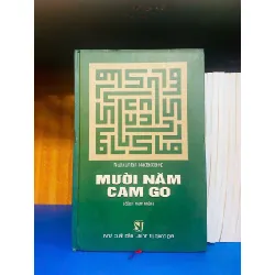 Mười năm cam go - Nuaxutan Nadacbaep - LỊCH SỬ - CHÍNH TRỊ - TRIẾT HỌC - Văn võ - VAVO3110-98