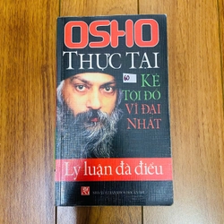 THỰC TẠI KẺ TỘI ĐỒ VĨ ĐẠI - OSHO