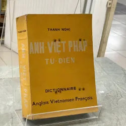 ANH VIỆT PHÁP TỪ ĐIỂN - THANH NGHỊ