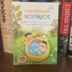 CUỘC PHIÊU LƯU VỚI NƯỚC - 100 HOẠT ĐỘNG VỚI NƯỚC GIÚP TRẢI NGHIỆM VÀ KHÁM PHÁ(mới 95%)