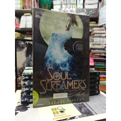 SOUL SCREAMERS NỮ THẦN BÁO THÙ  - RACHEL VINCENT