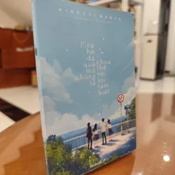 Mùa Hè Đã Qua Mà Chúng Ta Chưa Thể Nói Lời Tạm Biệt của tác giả Higuchi Naoya. 592731