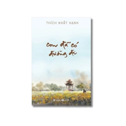 Con đã có đường đi - Thích Nhất Hạnh