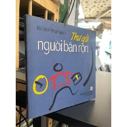 Thư gởi người bận rộn - BS. Đỗ Hồng Ngọc 476325