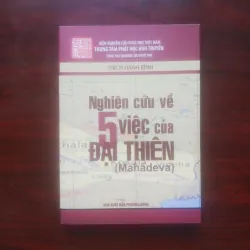 [Sách Phật Giáo] Nghiên Cứu Về 5 Việc Của Đại Thiên - Mahadeva (Thích Hạnh Bình)