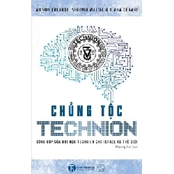 Chủng Tộc Technion - Ammon Frekel, Shlomo Maital, Ilana DeBare (Mới 100%) Lịch sử, địa lí Việt Nam, Thái Hà Books - SÁCH ĐẠI HỌC