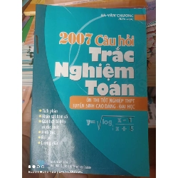 (Sách cũ SCGR) 2007 Câu Hỏi Trắc Nghiệm Toán (Ôn Thi Tốt Nghiệp THPT, Tuyển Sinh Cao Đẳng – Đại Học) - Hà Văn Chương 2007 VAVO-AK3ST1 Blogmeo090426