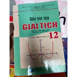 Giải Bài Tập Giải Tích Chương Trình Nâng Cao 12 - Đỗ Minh Khang, Võ Quang Huy, Đỗ Quang Trình, Phạm Thị Đoan Trang 2008 Tham khảo - luyện thi VAVO-AK1T1
