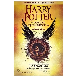 Harry Potter Và Đứa Trẻ Bị Nguyền Rủa: Phần Một Và Hai - J.K.Rowling, John Tiffany, Jack Thorne (Mới 100%) Huyền bí, giả tưởng, kinh dị, NXB Trẻ - SÁCH ĐẠI HỌC