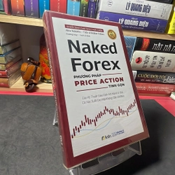 Naked Forex Phương pháp price action tinh gọn Alex Nekritin, Ts Walter Peters