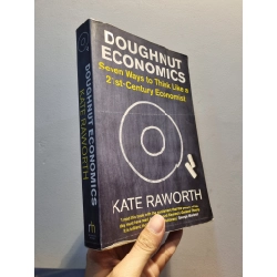 DOUGHNUT ECONOMICS : Seven Ways To Think Like A 21st-Century Economist - Kate Raworth 193166