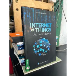 Internet of things: các vấn đề hiện nay - Nguyễn Tấn Huynh