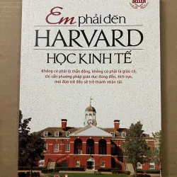 Em phải đến Harvard học kinh tế