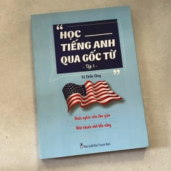 Học Tiếng Anh qua gốc từ (Tập 1) Vũ Chiến Công