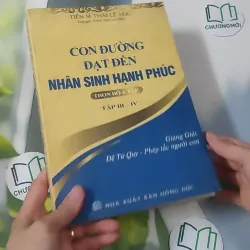[MIỄN PHÍ BỌC SÁCH] Con Đường Đạt Đến Nhân Sinh Hạnh Phúc 3-4 - TS. Thái Lễ Húc 1018941