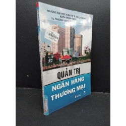 Quản trị ngân hàng thương mại mới 90% ố nhẹ HCM2606 Trương Quang Thông GIÁO TRÌNH, CHUYÊN MÔN 193204