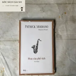 Hoa Của Phế Tích - Patrick Modiano