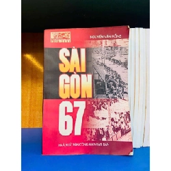 (TẶNG BOOKMARK) Sài Gòn 67 - Nguyễn Văn Bổng - LỊCH SỬ - CHÍNH TRỊ - TRIẾT HỌC - Văn võ - RBK3110-97