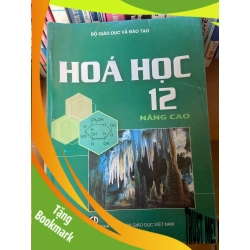 (TẶNG BOOKMARK) Hóa Học 12 Nâng Cao - Bộ Giáo Dục Và Đào Tạo 2015 Tham khảo - luyện thi RBK-AK1T2