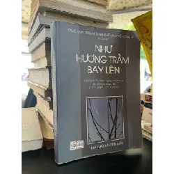 Như hương trầm bay lên - Dục Đức Phạm Đình Khiêm và Võ Long Tê chủ biên